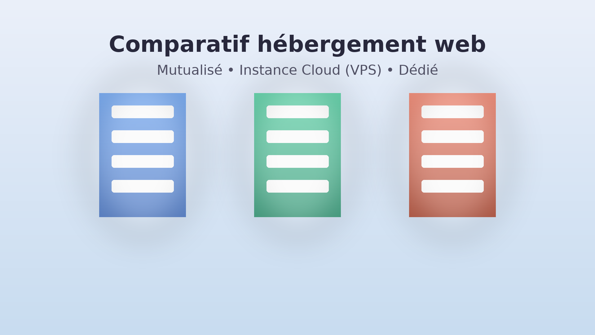 Comparatif hébergement web : mutualisé, instance cloud (VPS) ou dédié, que choisir ?